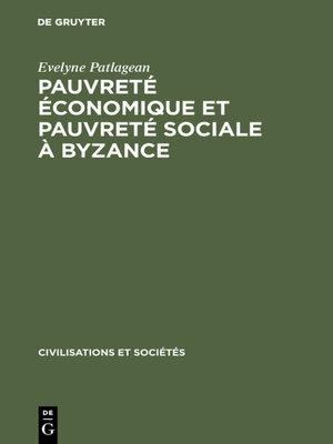 cover image of Pauvreté économique et pauvreté sociale à Byzance